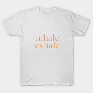 Inhale - exhale, pastel text design T-Shirt